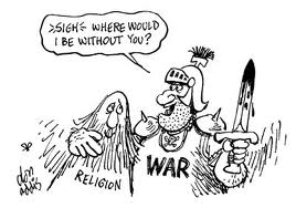 Religion & war - historic partners!!